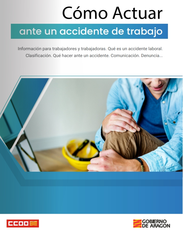 Accidente de Trabajo. ¿Sabes como actuar? Accidente de Trabajo. ¿Sabes como actuar?